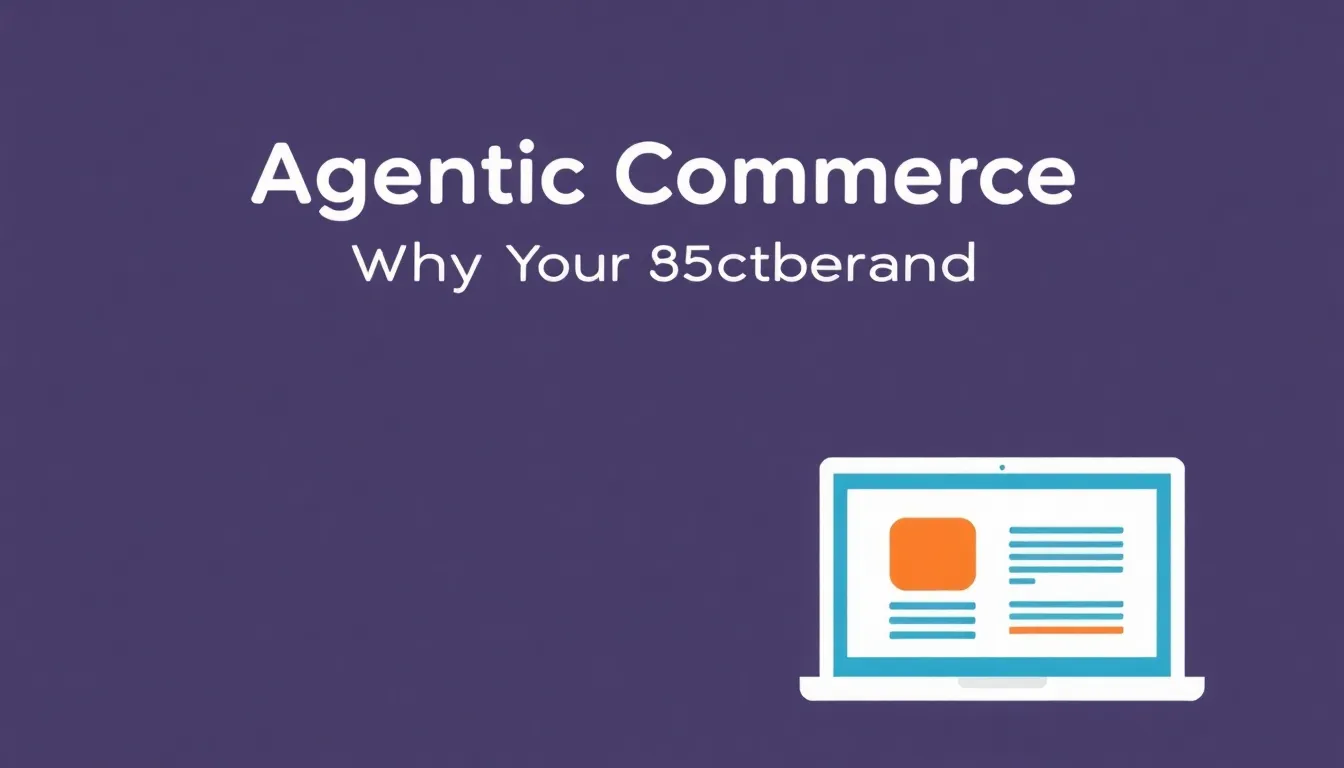 AGENTIC COMMERCE: WHY YOUR BRAND PROMISE MUST BE PROVABLE