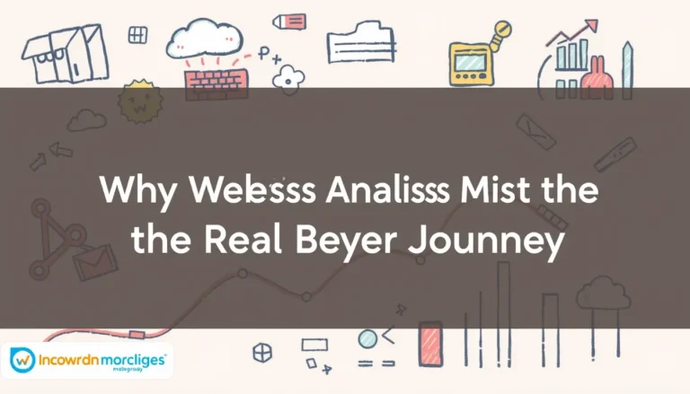 WHY WEBSITE ANALYTICS MISS THE REAL BUYER JOURNEY